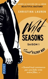 Wild seasons. Vol. 1. Sweet filthy boy - Christina Lauren