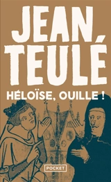 Héloïse, ouille ! - Jean Teulé