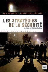 Les stratégies de la sécurité : 2002-2007 : avec 150 propositions pour aller plus loin - Luc Rudolph