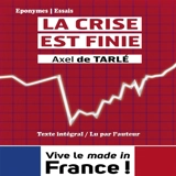 La crise est finie - Axel de Tarlé