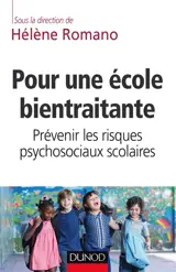 Pour une école bientraitante : prévenir les risques psychosociaux scolaires