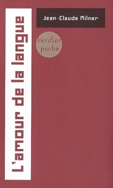 L'amour de la langue - Jean-Claude Milner