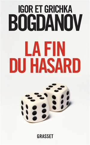 La fin du hasard - Igor Bogdanoff
