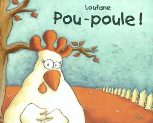 Pou-poule ! - Loufane