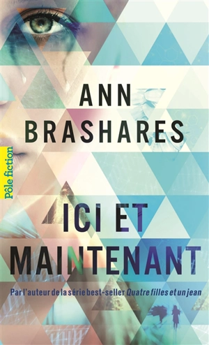 Ici et maintenant - Ann Brashares