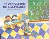 Le chevalier de l'alphabet - Louise Leblanc