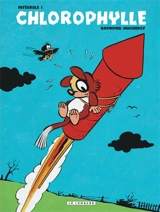 Chlorophylle : l'intégrale. Vol. 1 - Raymond Macherot