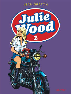 Julie Wood : intégrale. Vol. 2 - Jean Graton