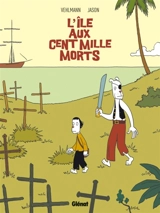 L'île aux cent mille morts - Fabien Vehlmann