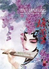 Mei Lanfang : une vie à l'opéra de Pékin. Vol. 2 - Ying Lin
