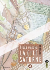 La cité Saturne. Vol. 4 - Hisae Iwaoka