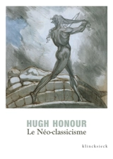 Le néo-classicisme - Hugh Honour