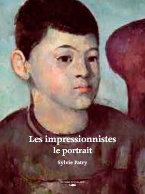 Les portraits impressionnistes - Sylvie Patry