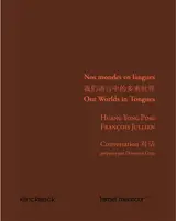 Nos mondes en langues. Our worlds in tongues - Yong ping Huang