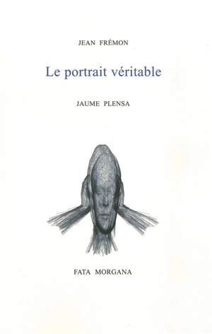 Le portrait véritable - Jean Frémon
