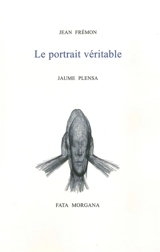 Le portrait véritable - Jean Frémon