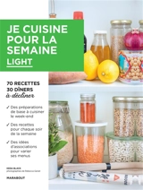 Je cuisine pour la semaine : light : 70 recettes, 30 dîners à décliner - Keda Black