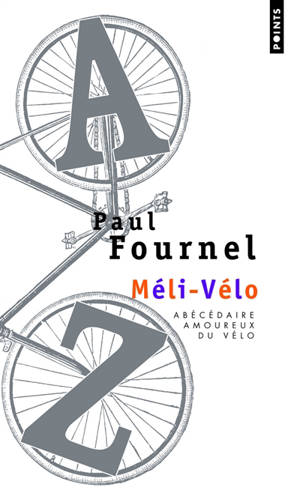 Méli-vélo : abécédaire amoureux du vélo - Paul Fournel