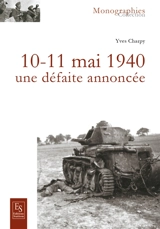 10-11 mai 1940 : une défaite annoncée - Yves Charpy