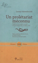 Un prolétariat méconnu : étude sur la situation sociale et économique des ouvriers juifs - Leonty Soloweitschik