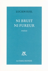 Ni bruit ni fureur - Lucien Suel