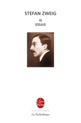 Stefan Zweig. Vol. 3. Essais - Stefan Zweig