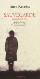 Sauvegarde : journal 2001-2003 - Imre Kertész