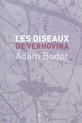 Les oiseaux de Verhovina - Adam Bodor
