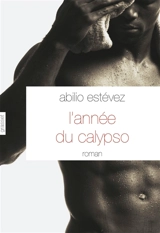 L'année du calypso - Abilio Estévez