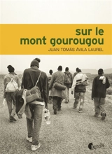 Sur le mont Gourougou - Juan Tomas Avila Laurel