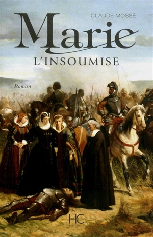 Marie l'insoumise - Claude Mossé