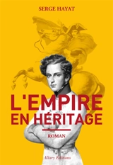 L'Empire en héritage - Serge Hayat