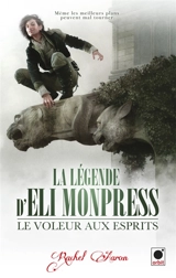 La légende d'Eli Monpress. Vol. 1. Le voleur aux esprits - Rachel Aaron