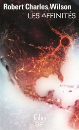Les affinités - Robert Charles Wilson