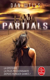 Partials. Vol. 1 - Dan Wells