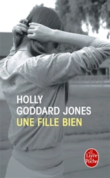 Une fille bien - Holly Goddard Jones