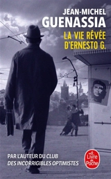 La vie rêvée d'Ernesto G. - Jean-Michel Guenassia