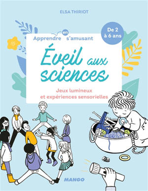 Eveil aux sciences : jeux lumineux et expériences sensorielles - Elsa Thiriot