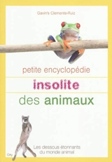 Petite encyclopédie insolite des animaux - Gavin's Clemente Ruiz