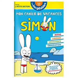 Mon cahier de vacances Simon : j'entre en petite section, 2-3 ans : maths, langage, découverte, observation