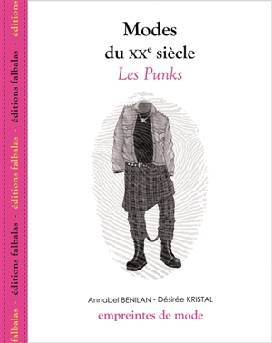 Modes du XXe siècle. Les punks - Annabel Benilan