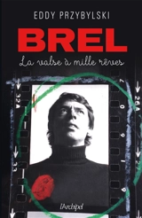Brel : la valse à mille rêves - Eddy Przybylski