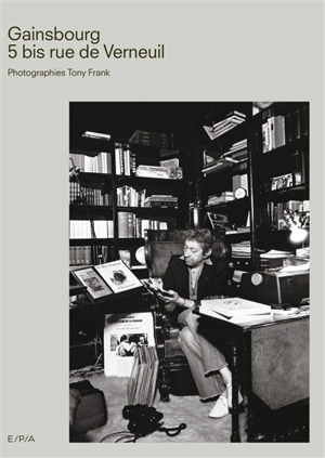 Gainsbourg : 5 bis rue de Verneuil - Tony Frank