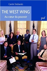 The West Wing : au coeur du pouvoir - Carole Desbarats