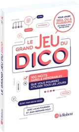 Le grand jeu du dico : 100 mots rares & improbables que vous pourriez utiliser tous les jours - Kevin Keiss