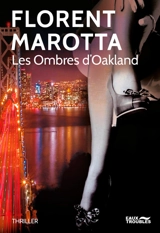 Une enquête du French coach. Les ombres d'Oakland : thriller - Florent Marotta