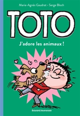 Toto. Vol. 1. J'adore les animaux ! - Marie-Agnès Gaudrat
