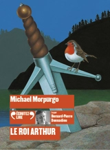 Le roi Arthur - Michael Morpurgo