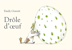 Drôle d'oeuf - Emily Gravett
