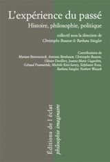 L'expérience du passé : histoire, philosophie, politique